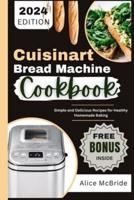 Cuisinart Bread Machine Cookbook