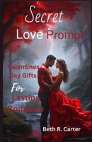 Secret Love Prompt Valentines Day Gifts for Lasting Romance
