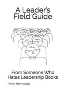 A Leader's Field Guide
