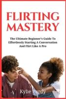 Flirting Mastery