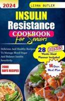 Insulin Resistance Cookbook For Seniors