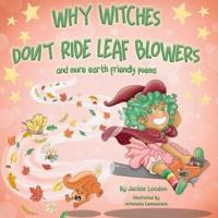 Why Witches Don't Ride Leaf Blowers