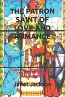 The Patron Saint of Love and Romance