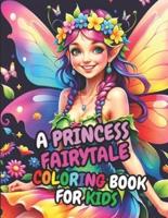 A Princess Fairytale Coloring Book For Kids