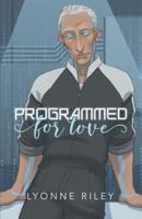 Programmed for Love