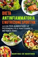 Dieta Antinfiammatoria E Nutrizione Sportiva