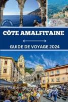 Côte Amalfi Guide De Voyage 2024