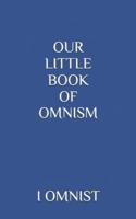 Our Little Book of Omnism
