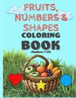 Fruits, Numbers & Shapes Coloring Book (Numbers 1-20)
