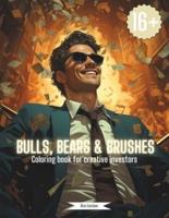 Bulls, Bears & Brushes - The Coloring Book for Creative Investors