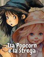 Isa Popcorn E La Strega