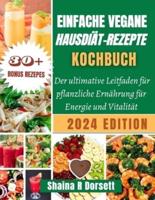 Einfache Vegane Hausdiät-Rezepte Kochbuch 2024