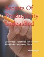 Secrets Of Productivity Unleashed
