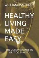 Healthy Living Made Easy