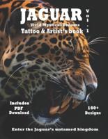 Jaguar Vivid Mystical Dreams in Living Color - Tattoo and Artist's Book