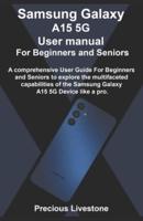 Samsung Galaxy A15 5G User Manual For Beginners and Seniors