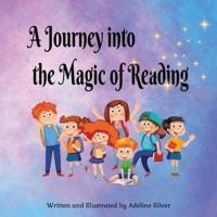 A Journey Into the Magic of Reading