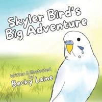 Skyler Bird's Big Adventure