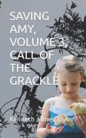 Saving Amy, Volume 3, Call of the Grackle