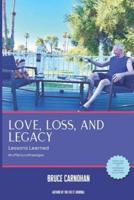 Love, Loss, and Legacy