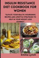 Insulin Resistance Diet Cookbook for Women
