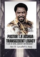 Pastor T.B Joshua Transcendent Legacy