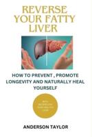Reverse Your Fatty Liver