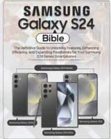 Samsung Galaxy S24 Bible