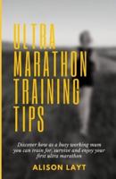 Ultra Marathon Training Tips
