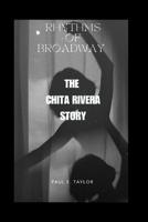 Rhythms of Broadway; The Chita Rivera Story