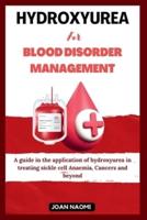 Hydroxyurea for Blood Disorder Management