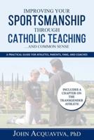 Improving Your Sportsmanship Through Catholic Teaching...and Common Sense