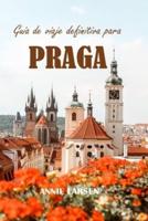 Guía De Viaje Definitiva Para PRAGA 2024 2025