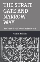 The Strait Gate and Narrow Way