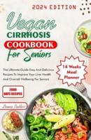 Vegan Cirrhosis Cookbook For Seniors