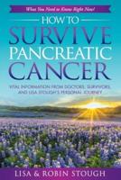 How To Survive Pancreatic Cancer