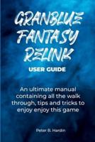Granblue Fantasy Relink User Guide
