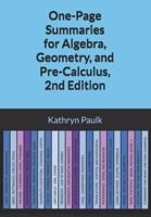 One-Page Summaries for Algebra, Geometry, and Pre-Calculus, 2nd Edition