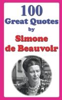 100 Great Quotes by Simone De Beauvoir