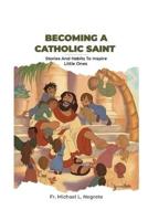 Becoming a Catholic Saint