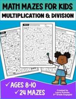 Math Mazes for Kids Multiplication and Division Book