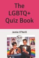 The LGBTQ+ Quiz Book