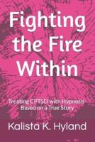 Fighting the Fire Within