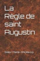 La Règle De Saint Augustin