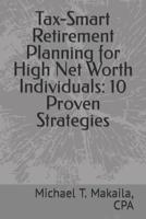 Tax-Smart Retirement Planning for High Net Worth Individuals