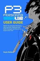 Persona 3 Reload User Guide