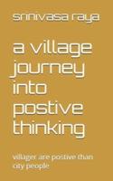 A Village Journey Into Postive Thinking