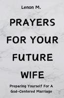 Prayers For Your Future Wife