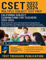CSET Multiple Subject Test Prep 2023-2024