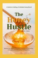 The Honey Hustle